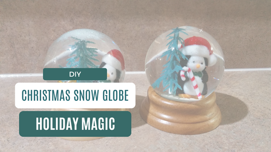 DIY Christmas Snow Globe - Holiday Magic